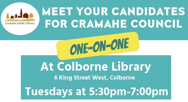 Meet Candidates for Cramahe Council One-on-One @ Colborne  Library!